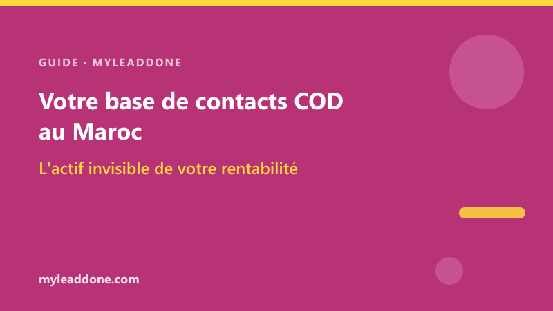 Base de données de contacts COD au Maroc — scoring des leads et taux de livraison MyLeadDone